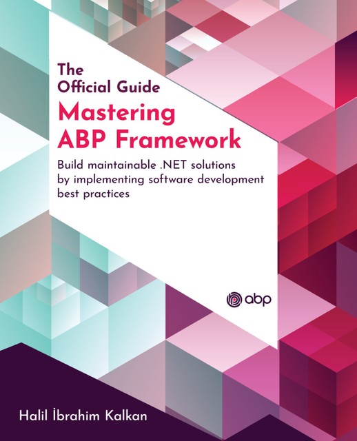 Mastering ABP Framework, Halil İbrahim Kalkan