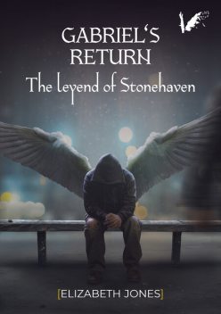 Gabriel's return. The legend of Stonehaven, Elizabeth Jones