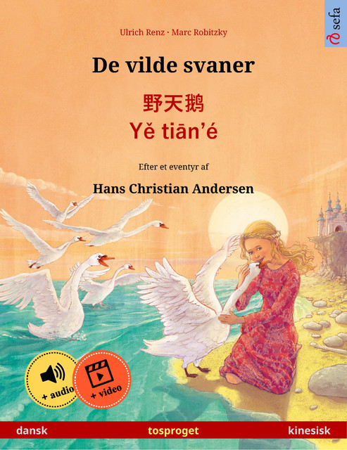 De vilde svaner – 野天鹅 · Yě tiān'é (dansk – kinesisk), Ulrich Renz