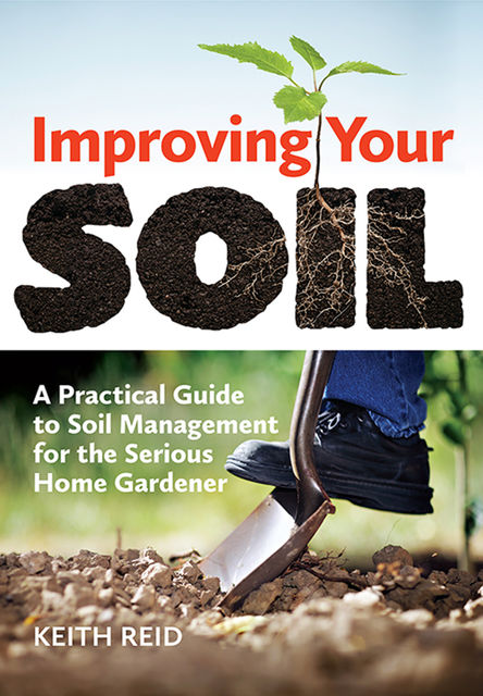 Improving Your Soil, Keith Reid