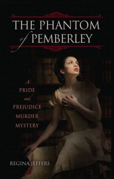 The Phantom of Pemberley, Regina Jeffers