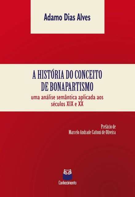 A história do conceito de bonapartismo, Adamo Dias Alves