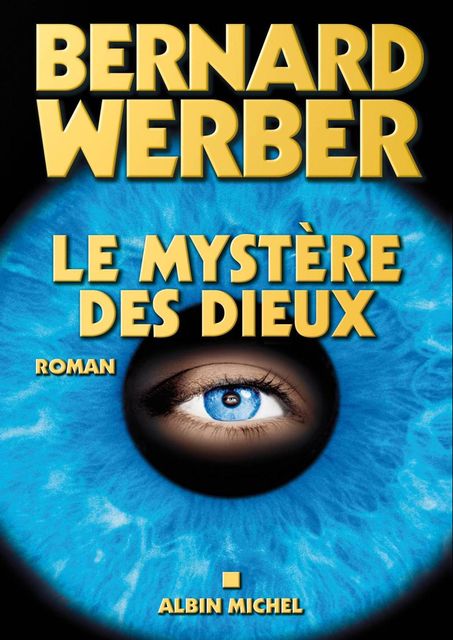 Le Mystere des Dieux, Bernard Werber