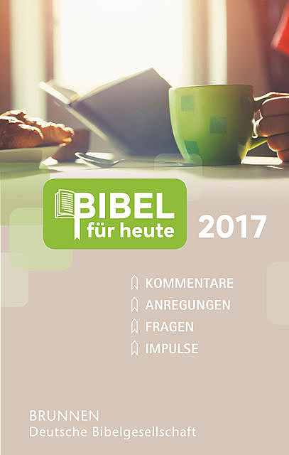 Bibel für heute 2017, Uwe, Diehl, Klaus Jürgen | Bertelmann