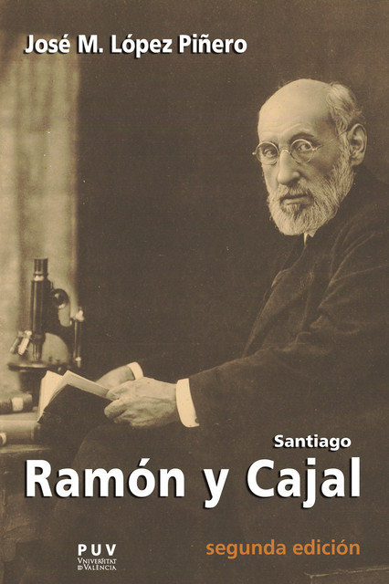 Santiago Ramón y Cajal, José M. López Piñero