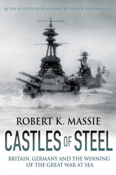 Castles of Steel, Robert Massie