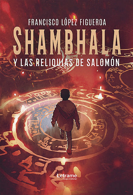 Shambhala y las reliquias de Salomón, Francisco López Figueroa