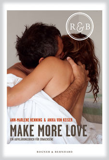 Make More Love, Ann-Marlene Henning, Anika von Keiser
