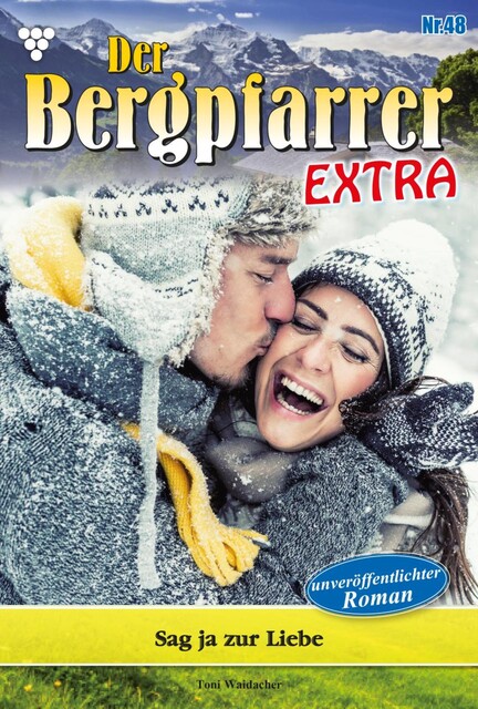 Der Bergpfarrer Extra 48 – Heimatroman, Toni Waidacher