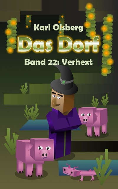 Das Dorf Band 22: Verhext, Karl Olsberg