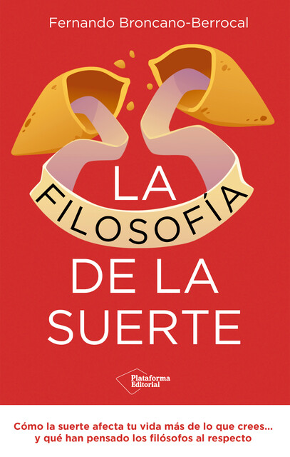 La filosofía de la suerte, Fernando Broncano