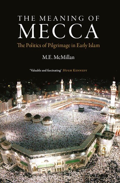 The Meaning of Mecca, M.E. McMillam