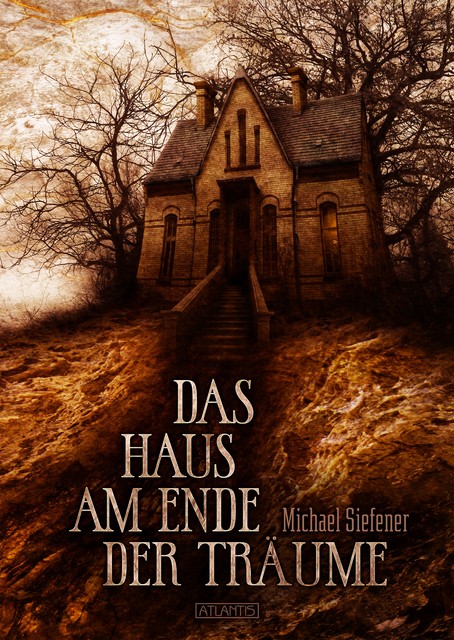 Das Haus am Ende der Träume, Michael Siefener