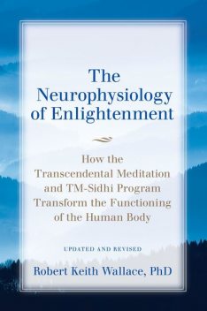 The Neurophysiology of Enlightenment, Robert Wallace