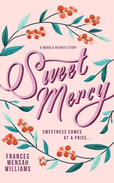 Sweet Mercy, Frances Mensah Williams
