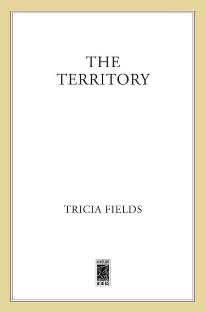 The Territory, Tricia Fields