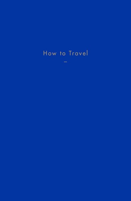 How to Travel, The School of Life