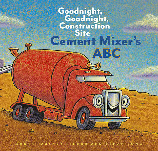 Cement Mixer's ABC, Sherri Duskey Rinker