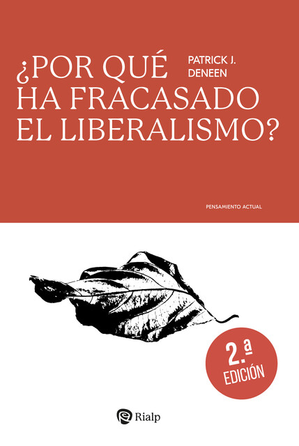 Por qué ha fracasado el liberalismo, Patrick Deneen