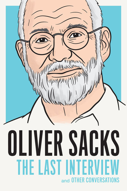Oliver Sacks, Oliver Sacks
