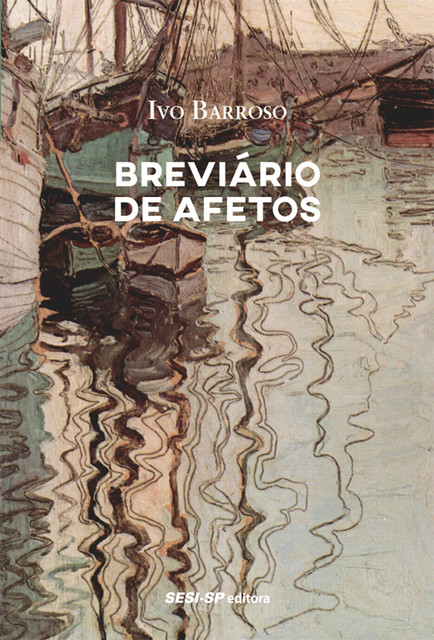 Breviário de Afetos, Ivo Barroso