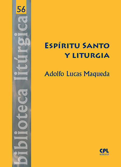 Espíritu Santo y liturgia, Adolfo Lucas Maqueda