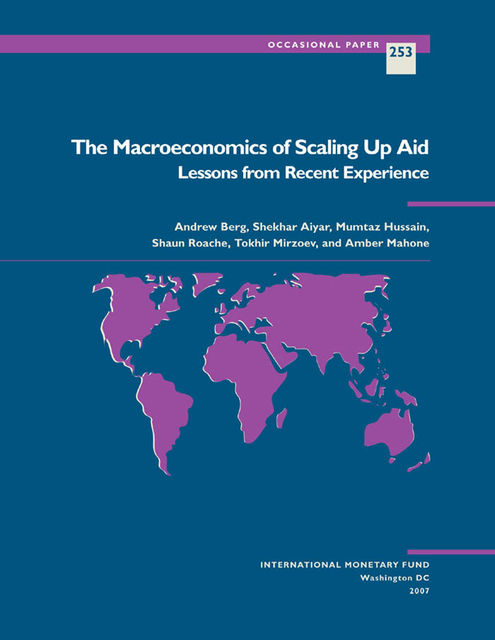 The Macroeconomics of Scaling Up Aid: Lessons from Recent Experience, Andrew Berg