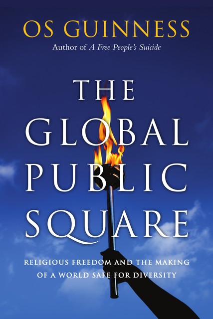 Global Public Square, Os Guinness