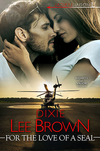 For the Love of a SEAL, Dixie Lee Brown