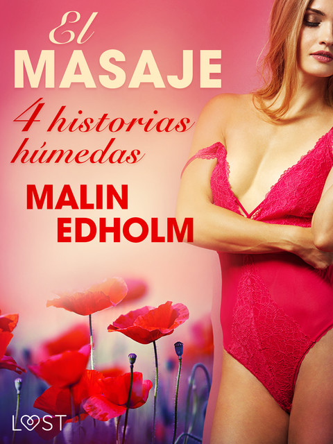 El masaje – 4 historias húmedas, Malin Edholm