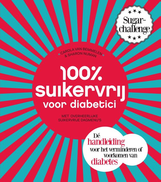 100 % suikervrij voor diabetici, Carola van Bemmelen, Sharon Numan