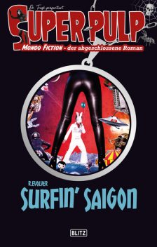 Super-Pulp 20: Surfin' Saigon, r. evolver