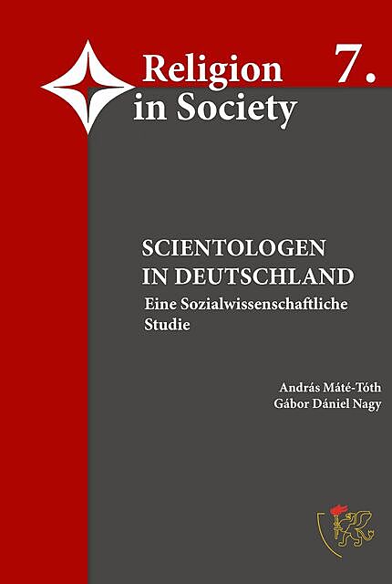 Scientologen in Deutschland – Eine sozialwissenschaftliche Studie, Máté-Tóth, habil. Gábor Dániel Nagy