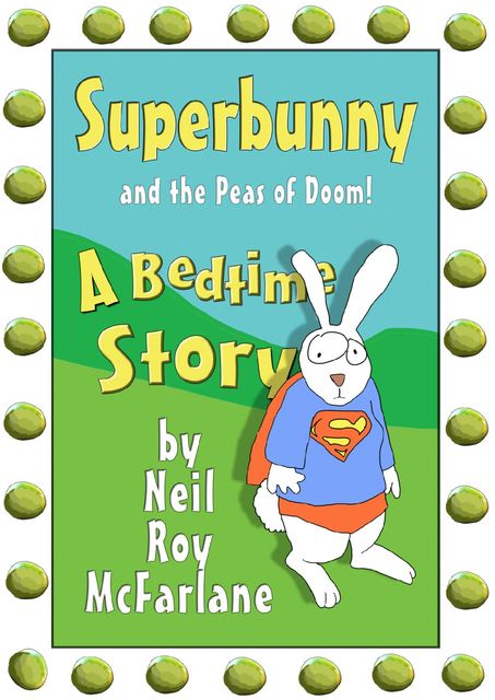 Superbunny and the Peas of Doom, Neil McFarlane