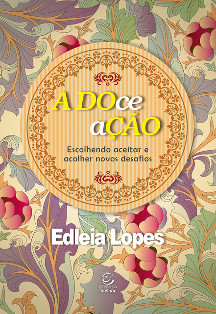 A DOce aÇÃO – eBook, Edleia Lopes