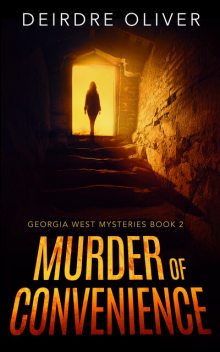 Murder of Convenience, Deirdre Oliver