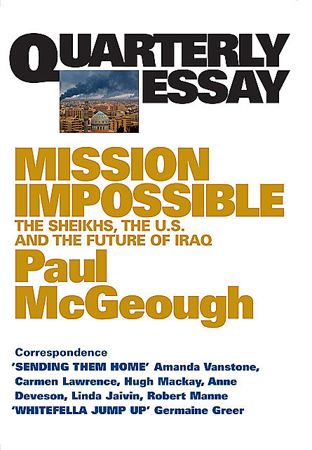 Quarterly Essay 14 Mission Impossible, Paul McGeough