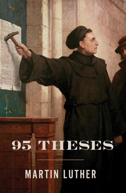 95 Theses, Martin Luther