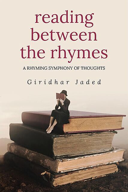 Reading Between The Rhymes, Giridhar Jaded