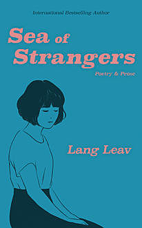 Sea of Strangers, Lang Leav