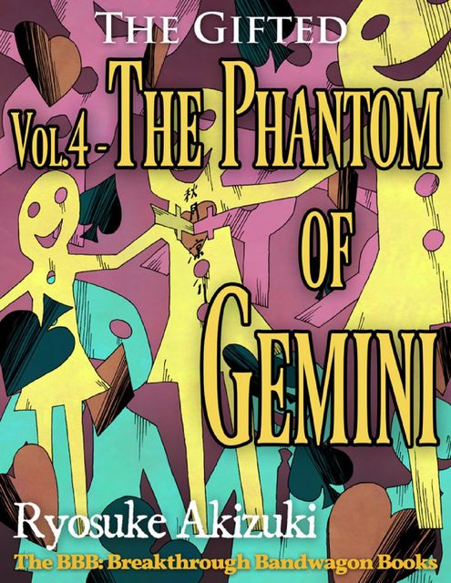 The Gifted Vol.4 - The Phantom of Gemini, Ryosuke Akizuki