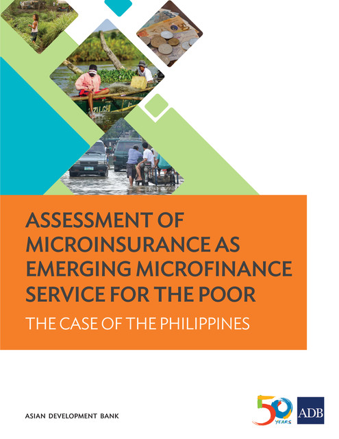 Assessment of Microinsurance as Emerging Microfinance Service for the Poor, Asian Development Bank
