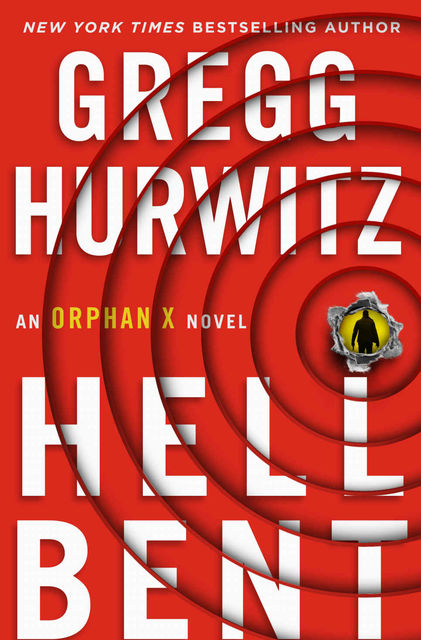 Hellbent: An Orphan X Novel, Gregg Hurwitz