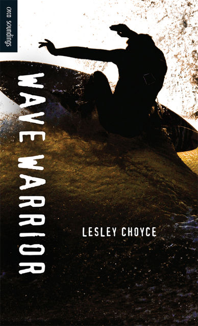 Wave Warrior, Lesley Choyce
