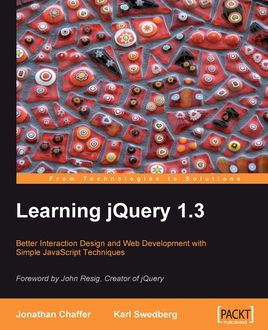 Learning jQuery 1.3, Jonathan Chaffer, Karl Swedberg