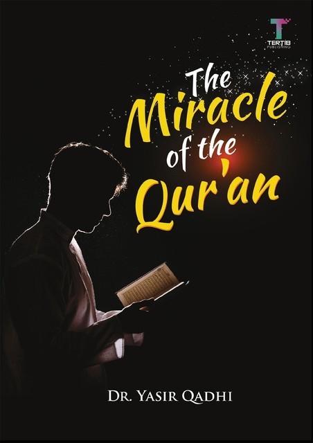 The Miracle of the Qur'an, Yasir Qadhi