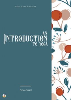 An Introduction to Yoga, Annie Besant