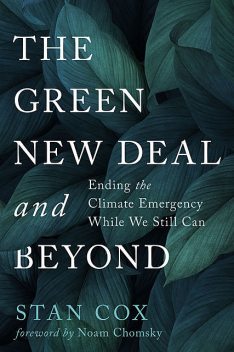 The Green New Deal and Beyond, Stan Cox