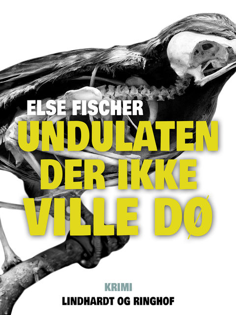 Undulaten der ikke ville dø, Else Fischer