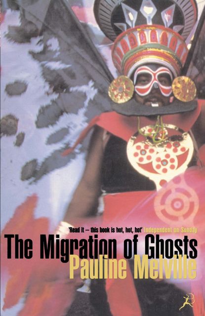 The Migration of Ghosts, Pauline Melville